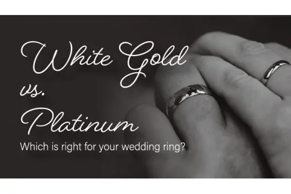 White Gold vs. Platinum: Which is Right for Your Wedding Ring?